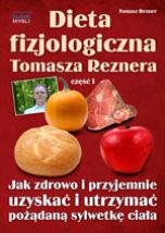 okładka książki Dieta fizjologiczna Tomasza Reznera (Wersja drukowana) książka Dieta fizjologiczna Tomasza Reznera (Wersja drukowana)
