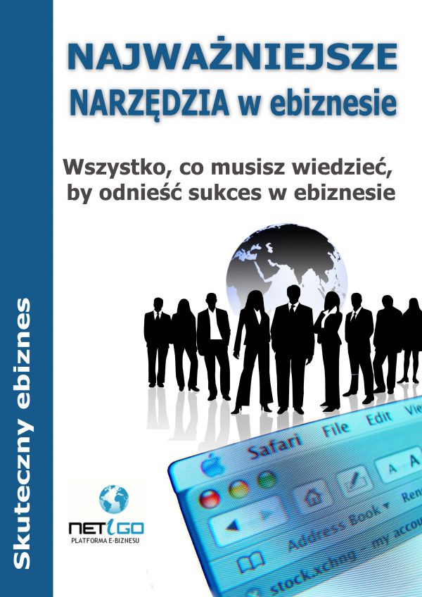 Najważniejsze narzędzia w ebiznesie (Wersja elektroniczna (PDF))
