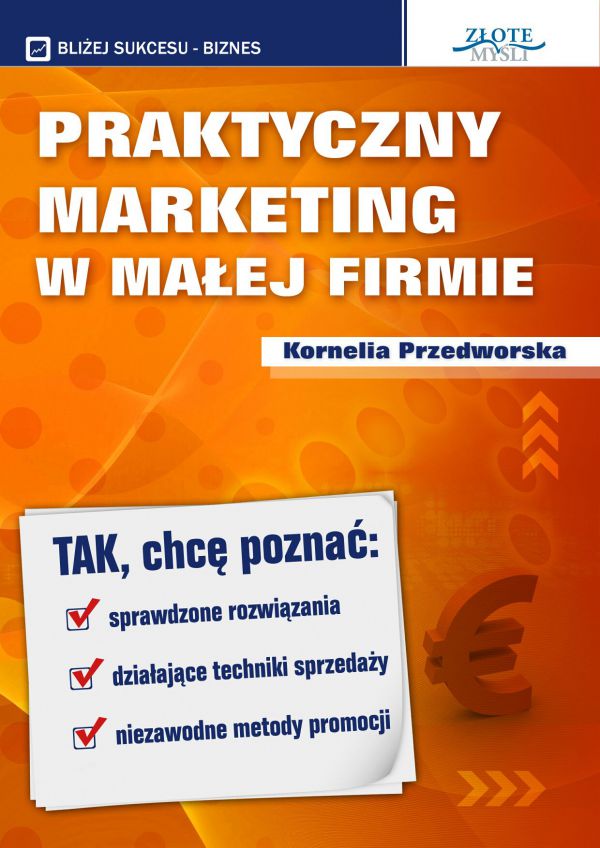Praktyczny Marketing w Małej Firmie (Wersja drukowana)
