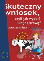 Skuteczny wniosek, czyli jak wydoić unijną krowę (Wersja elektroniczna (PDF))