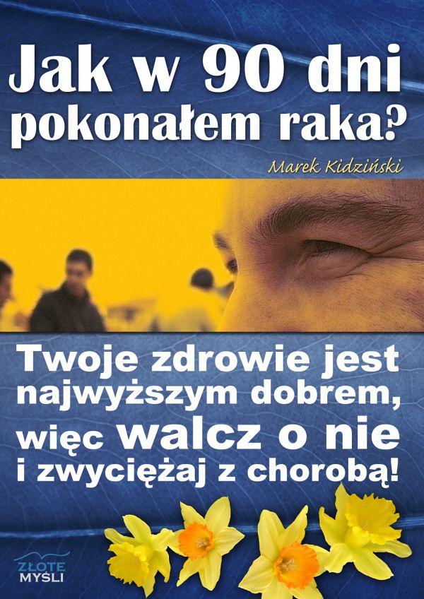 Jak w 90 dni pokonałem raka? (Wersja audio (Audio CD))