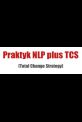 Praktyk NLP plus TCS [szkolenie on-line] (Product specjalny elektroniczny)