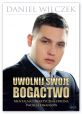 http://www.zlotemysli.pl/new,onlineebook,1/prod/12673/uwolnij-swoje-bogactwo-daniel-wilczek.html