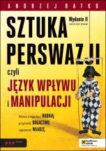 SZTUKA PERSWAZJI, czyli język wpływu i manipulacji (Wersja elektroniczna PDF (ebookpoint.pl))