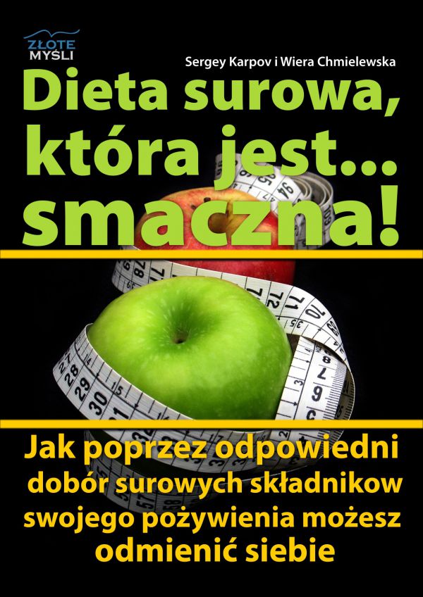 Dieta surowa, która jest... smaczna! (Wersja elektroniczna (PDF)
