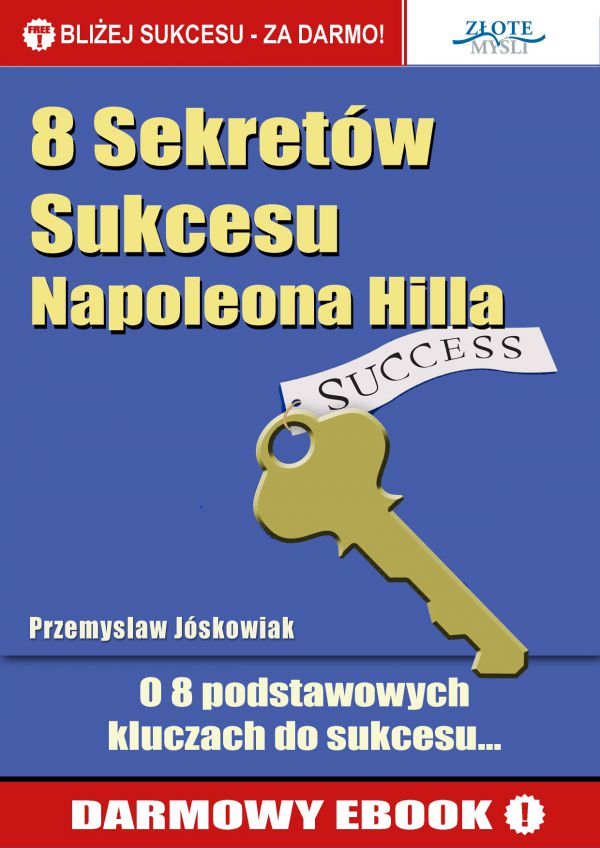 8 Sekretów Sukcesu Napoleona Hilla - sukces to nie przypadek