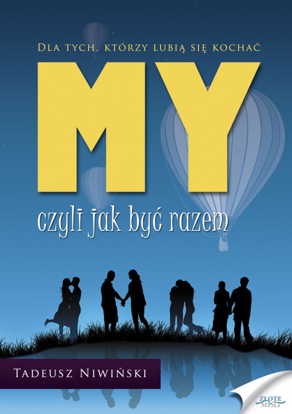 MY - czyli jak być razem - dla tych którzy lubią się kochać