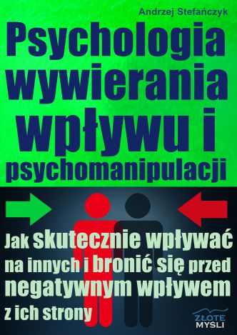 Okładka książka, ebook Psychologia wywierania wpływu i psychomanipulacji
