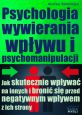 książka Psychologia wywierania wpływu i psychomanipulacji (Wersja audio (MP3))