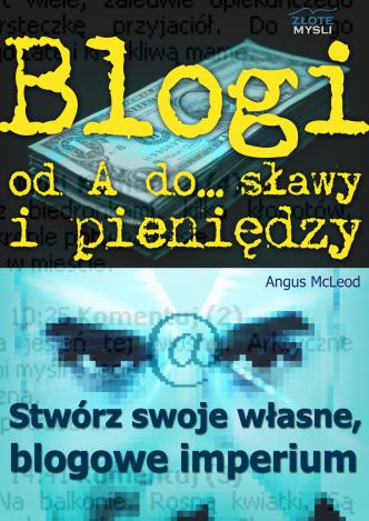 Okładka książka, ebook Blogi od A do... sławy i pieniędzy