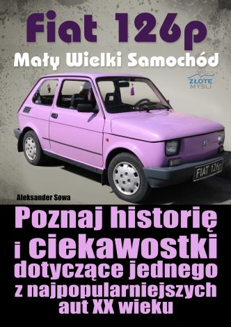 Okładka książka, ebook Fiat 126p. Mały Wielki Samochód