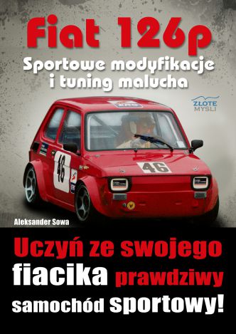 Okładka książka, ebook Fiat 126p. Sportowe modyfikacje i tuning malucha