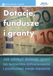 okładka książki Dotacje, fundusze i granty