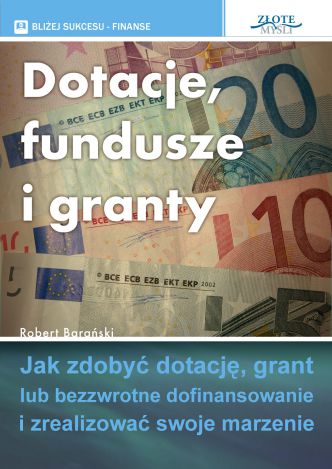 Okładka książka, ebook Dotacje, fundusze i granty