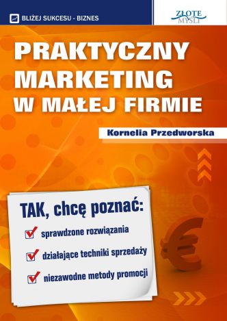 Okładka książka, ebook Praktyczny Marketing w Małej Firmie