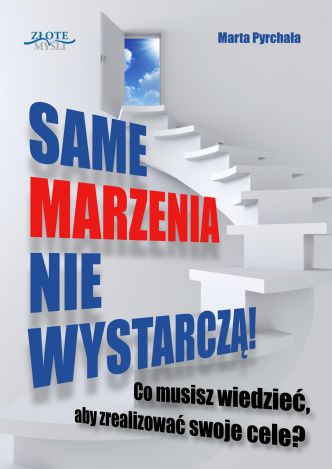 Okładka książka, ebook Same marzenia nie wystarczą!