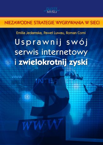 Okładka książka, ebook Usprawnij swój serwis internetowy i zwielokrotnij zyski