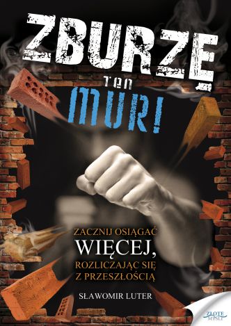 Okładka książka, ebook Zburzę ten mur!