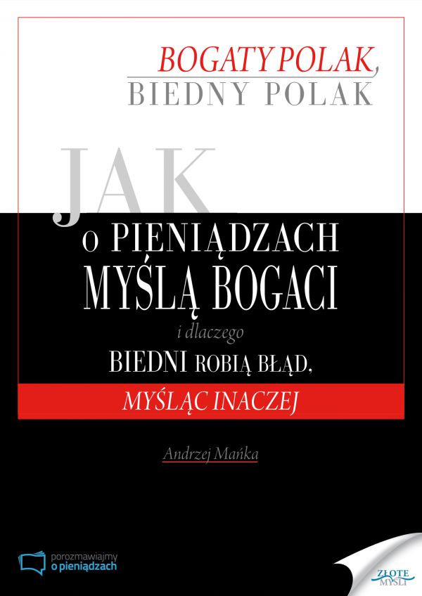 Jak o pieniądzach myślą bogaci i dlaczego biedni robią błąd, myśląc inaczej (Wersja elektroniczna (PDF))