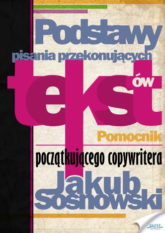 Okładka książka, ebook Podstawy pisania przekonujących tekstów