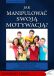 okładka - książka, ebook Jak manipulować swoją motywacją