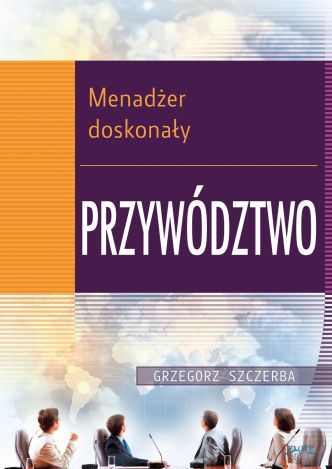 Okładka książka, ebook 3 Menadżer doskonały. Przywództwo