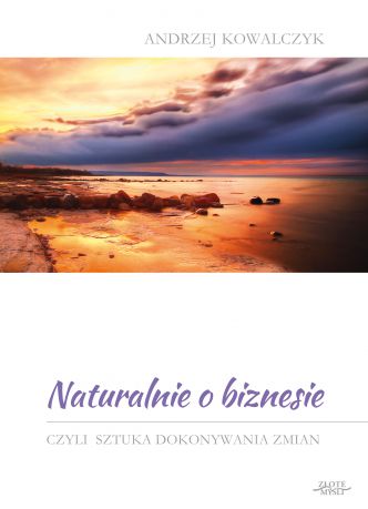 Okładka książka, ebook Naturalnie o biznesie