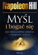 okładka - książka, ebook Myśl i bogać się. Jak zrealizować ambicje i osiągnąć sukces