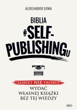 książka Biblia #SELF-PUBLISHINGu (Wersja elektroniczna (PDF))