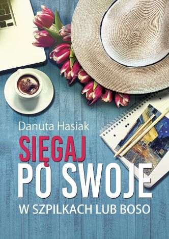 Okładka książka, ebook Sięgaj po swoje