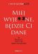 okładka - książka, ebook Miej wyje**ne, będzie Ci dane. O trudnej sztuce odpuszczania