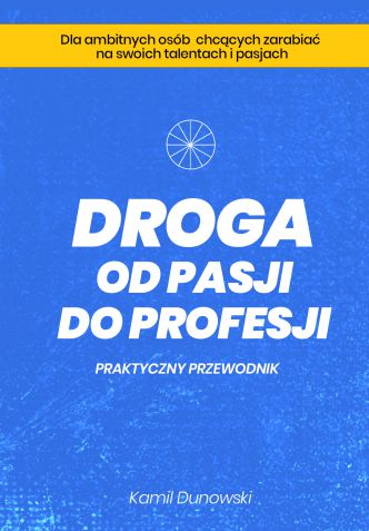Okładka książka, ebook Droga od pasji do profesji
