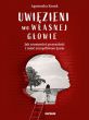 Okładka książki Uwięzieni we własnej głowie