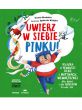 Okładka książki Uwierz w siebie, Pinku!